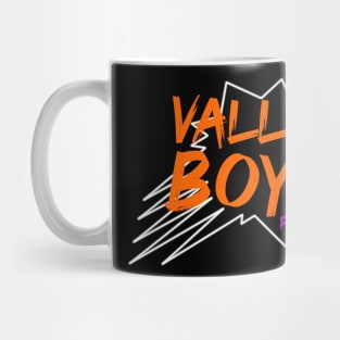 WE ARE VALLEY BOYZ! Mug